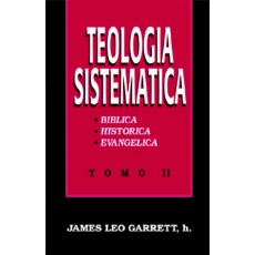 Teología sistemática. Tomo II.