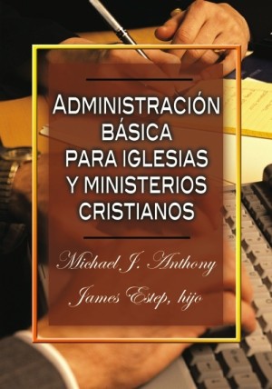 Adminstración básica para iglesias y ministerios cristianos