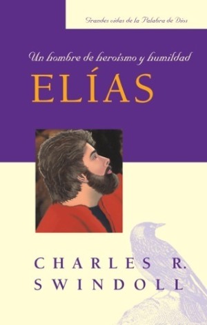 Elías: Un hombre de heroísmo y humildad (bolsillo)